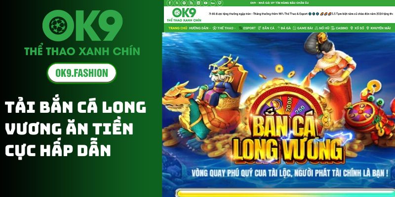 Tải bắn cá long vương ăn tiền cực hấp dẫn