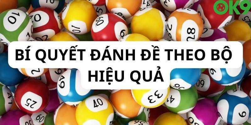 Bí quyết cách đánh đề theo bộ