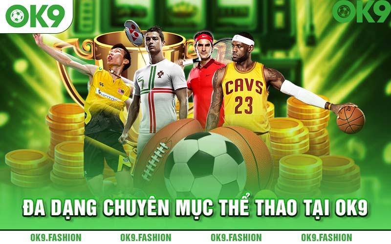 Đa dạng chuyên mục thể thao tại OK9